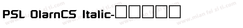 PSL OlarnCS Italic字体转换